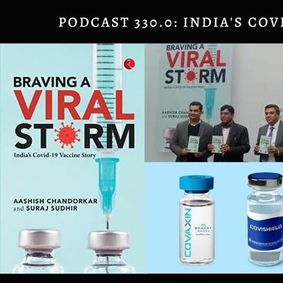 Podcast 330.0: India's #COVID19 Vaccine Story
