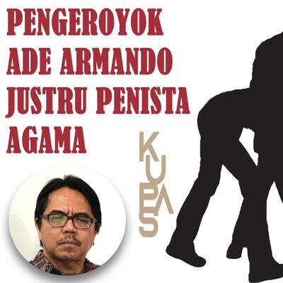 Pengeroyok Ade Armando Justru Penista Agama