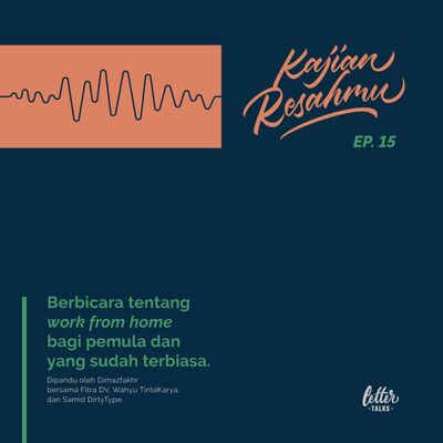 Kajian Resahmu #15 - Berbicara tentang work from home bagi pemula dan yang sudah terbiasa