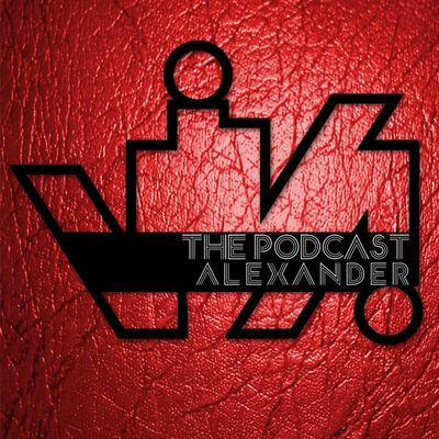 VIVA THE PODCAST - ALEXANDER