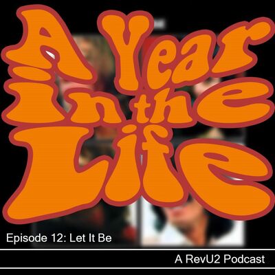 A Year in the Life - Episode 12: Let It Be