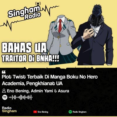 Plot Twist Terbaik Di Manga Boku No Hero Academia, Pengkhianat UA - #RadioSingham