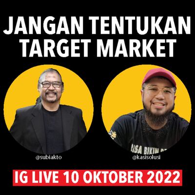 JANGAN TENTUKAN TARGET MARKET