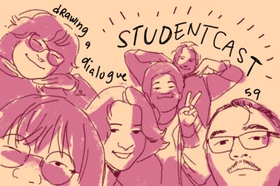 Drawing a Dialogue, Episode 59: The Studentcast!