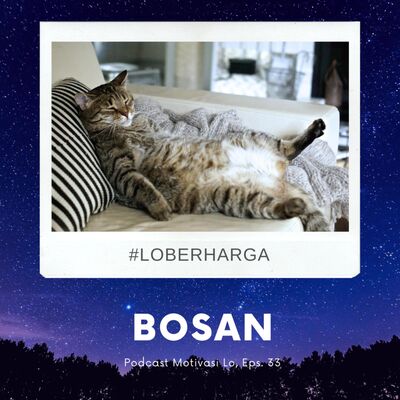 Eps. 33 - BOSEN BANGET