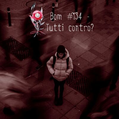 #134 - Tutti contro?