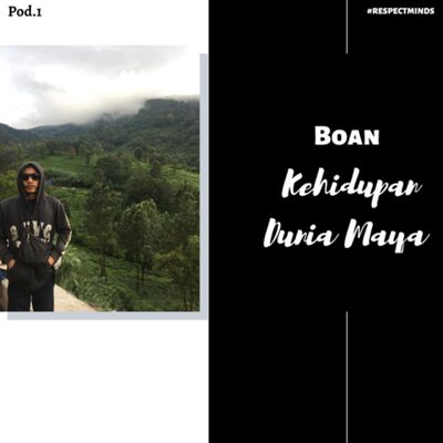 Pod.1 Boan -Kehidupan Dunia Maya