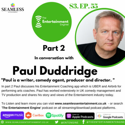 S3. Part 2 - Paul Duddridge, former manager of Michael McIntyre and Rob Brydon & Founder Entertainment Coach. 