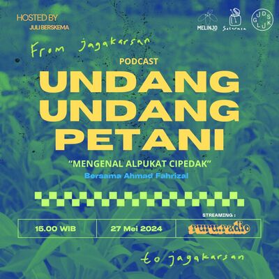 UNDANG UNDANG PETANI : "MENGENAL ALPUKAT CIPEDAK" Bersama Ahmad Fahrizal