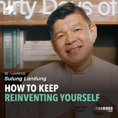 Lunch #133 - Hidup Kita yang Membentuk Pekerjaan Kita, Jangan Kebalik ft. Sulung Landung