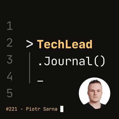 #221 - Writing for Developers: How to Create Content People Read and Share - Piotr Sarna