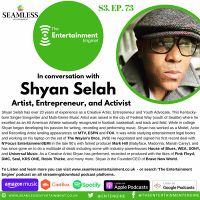 In conversation with Shyan Selah - Music Artist, Entrepreneur, Activist & Founder/CEO Brave New World