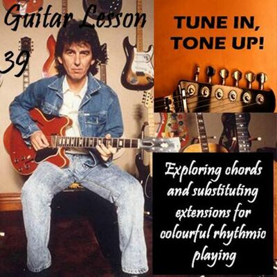 Guitar Lesson 39: Exploring chords and substituting extensions for colourful rhythmic playing