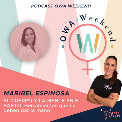 OWA Weekend: Entrevista a Maribel Espinosa. Ep. 19