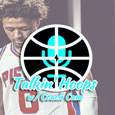 Talkin' Hoops w/ @CoachCam30 - Season 3 Episode 11 - "Happy Cade Day!!!" 