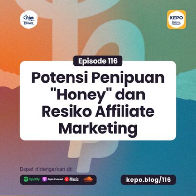 Potensi Penipuan "Honey" dan Resiko Affiliate Marketing - Ep. #116