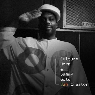 Culture Horn & Sammy Gold - Jah Creator EP (teaser mix)