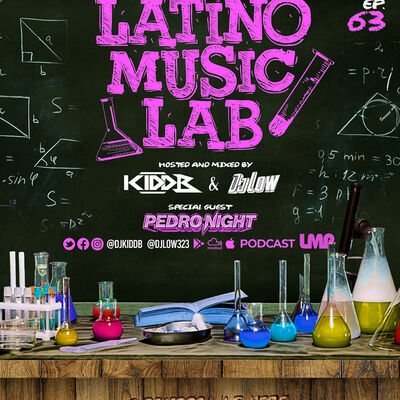 Episode 20: Latino Music Lab EP. 63 ((Ft. DJ Pedro Night))