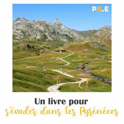 EP 50 - Un livre pour s'évader dans les Pyrénées