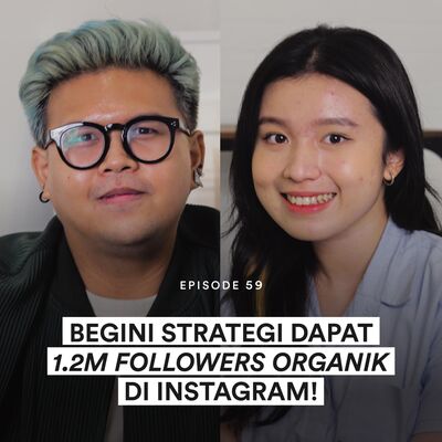 Ep 59 Mendingan Bikin Konten Sosmed Bagus/ Viral? Gini Pandangan dari Head of Branding and Communication!