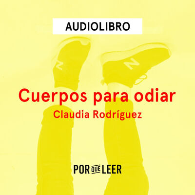 Cuerpos para odiar - Claudia Rodríguez