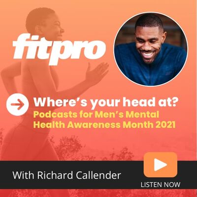 Where's your head at? Podcast with Richard Callender for Men's Mental Health Awareness Month 2021.