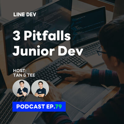 EP.79 - 3 Pitfalls ที่นักพัฒนาระดับ Junior Dev มักสะดุดบ่อยๆ