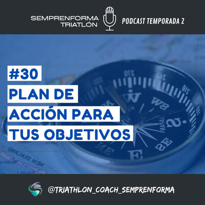 #30 PLAN DE ACCIÓN PARA TUS OBJETIVOS