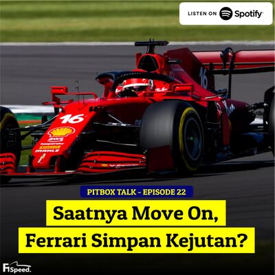 #22 Saatnya Move On, Ferrari Simpan Kejutan?