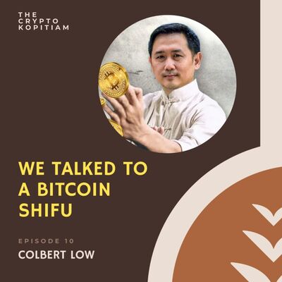 EP10 - We Talked To A Bitcoin Shifu