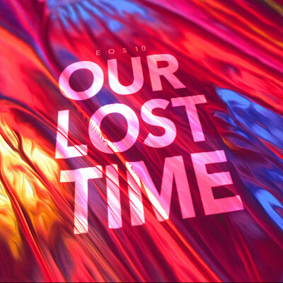 503 — Our Lost Time: Everywhere Anytime