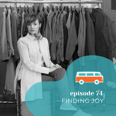 #74 | Finding Joy (with Lucy Harvey)