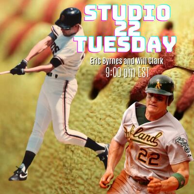 Eric Byrnes and Will Clark: Studio 22 FULL EPISODE