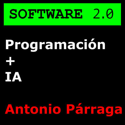 Programando con Inteligencia Artificial - Antonio Párraga