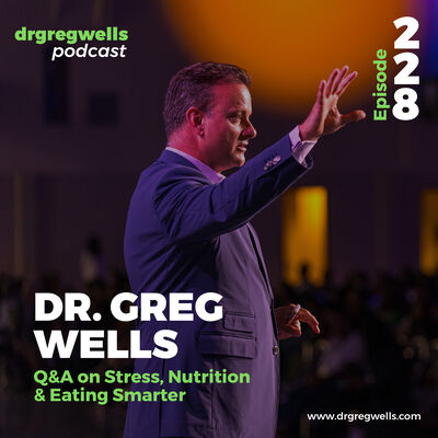 Ep 228. EPIC Q&A on Stress, Nutrition and Eating Smarter with Dr. Greg