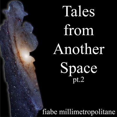 Puntata 7s02 - Tales from Another Space pt2