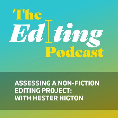 Assessing a non-fiction editing project: With Hester Higton