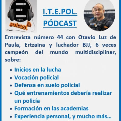 Entrevista número 44 con Otavio Luz de Paula, Ertzaina y luchador BJJ, 6 veces campeón del mundo multidisciplinar: