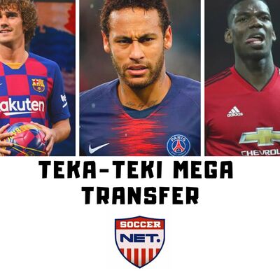 TEKA TEKI MEGA TRANSFER GRIEZMANN, NEYMAR, DAN POGBA