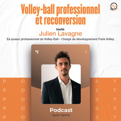 #S1.Ep01 - Julien Lavagne - Volley-ball professionnel et reconversion