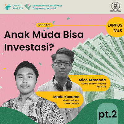 Dinpus Talk #1 part 2 : Anak Muda Bisa Investasi?