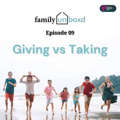 Ep. 9: Giving vs Taking