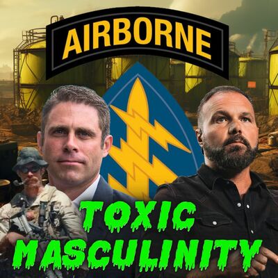 "Toxic" Masculinity with former Green Beret Nick Freitas