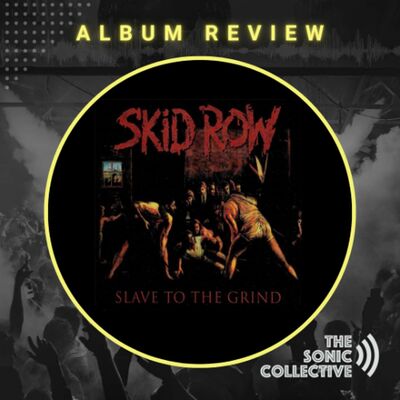 Album Review: Skid Row - Slave to the Grind