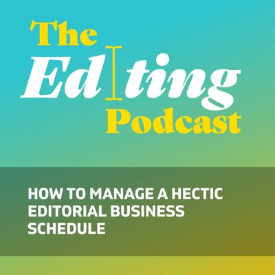 How to manage a hectic editorial business schedule