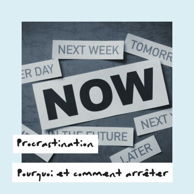 (008) La procrastination : Les causes et les solutions pour arrêter de procrastiner ? 
