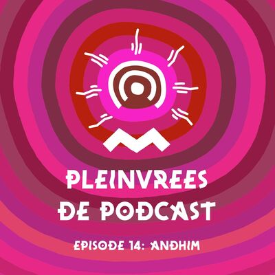 Pleinvrees de podcast - episode 14 - Andhim