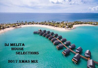 Dj Melita House Selections 2017 Xmas Mix