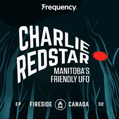 Charlie Redstar: Manitoba's Friendly UFO