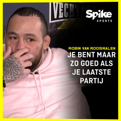 ROBIN VAN ROOSMALEN: ''MIJN LICHAAM IS GEWOON IN SURVIVALMODE GEGAAN'' | SPIKE X VECHTERSBAZEN #29